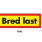 Alumiininen Bred Last varoituskyltti 900x300
